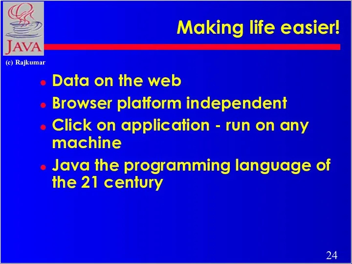 Making life easier! Data on the web Browser platform independent