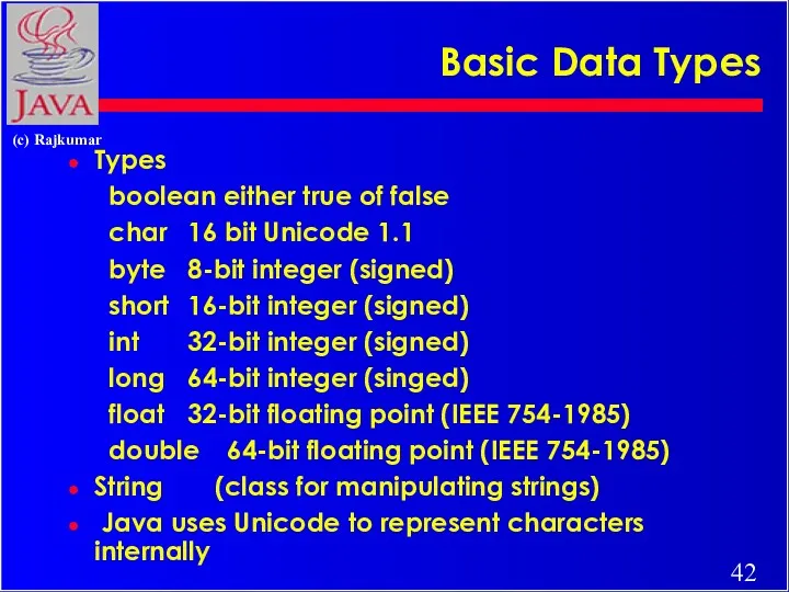 Basic Data Types Types boolean either true of false char