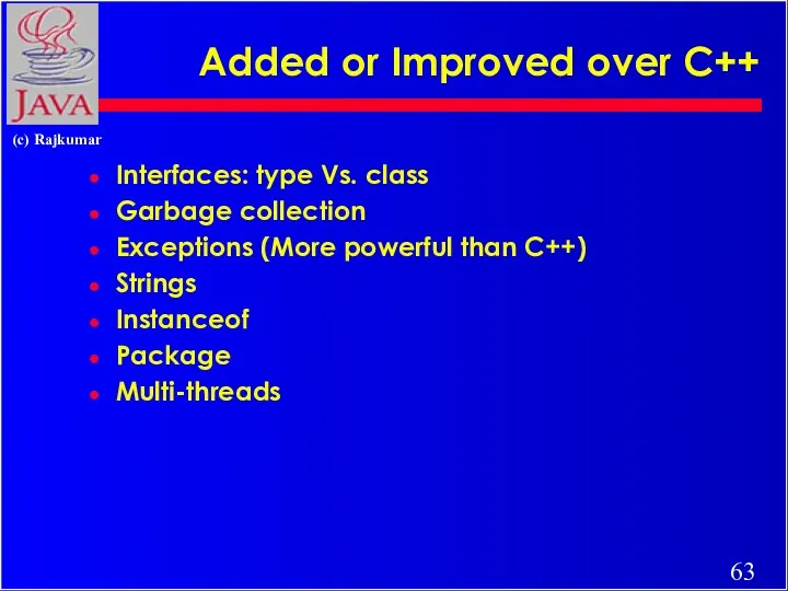 Added or Improved over C++ Interfaces: type Vs. class Garbage