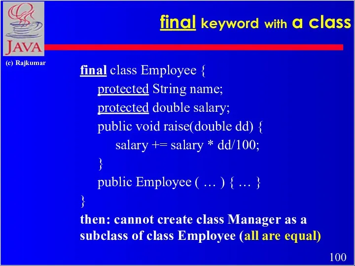 final keyword with a class final class Employee { protected