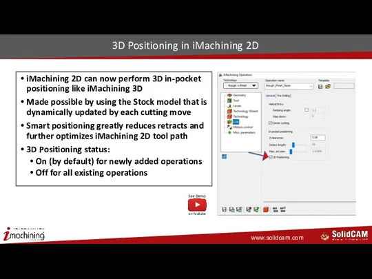 3D Positioning in iMachining 2D iMachining 2D can now perform