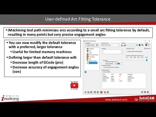 User-defined Arc Fitting Tolerance iMachining tool path minimizes arcs according