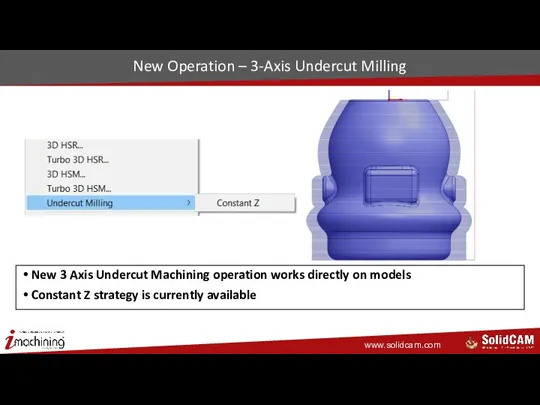 New Operation – 3-Axis Undercut Milling New 3 Axis Undercut