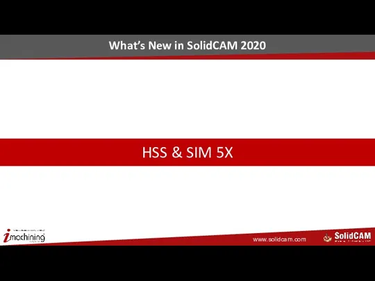 HSS & SIM 5X What’s New in SolidCAM 2020