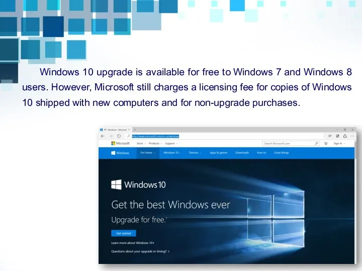 Windows 10 upgrade is available for free to Windows 7