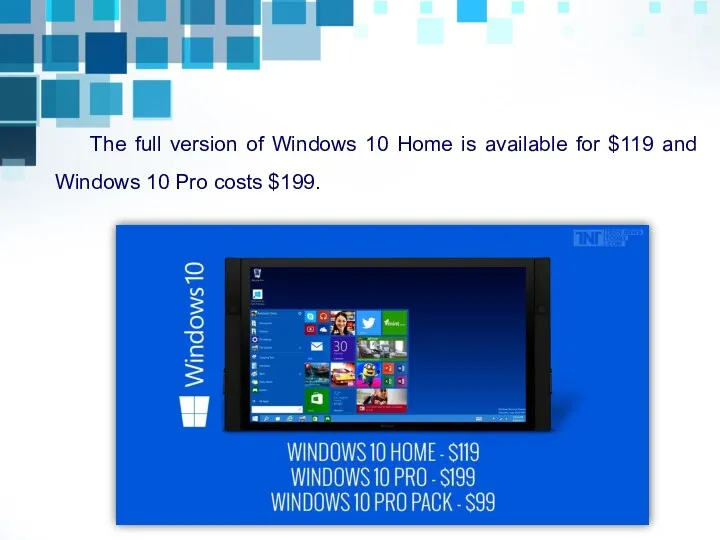 The full version of Windows 10 Home is available for