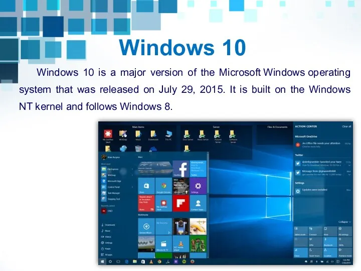 Windows 10 Windows 10 is a major version of the
