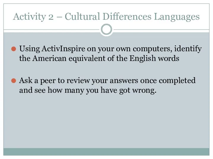 Activity 2 – Cultural Differences Languages Using ActivInspire on your