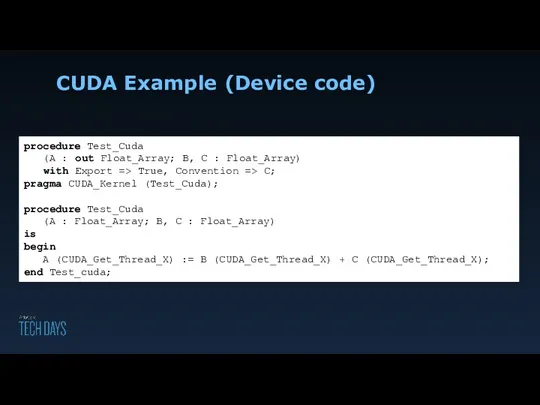 CUDA Example (Device code) procedure Test_Cuda (A : out Float_Array;