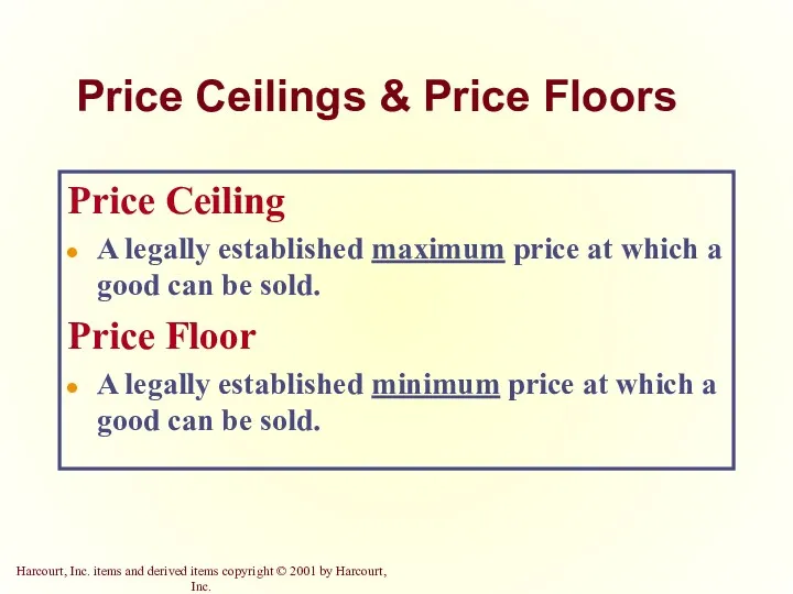 Price Ceilings & Price Floors Price Ceiling A legally established