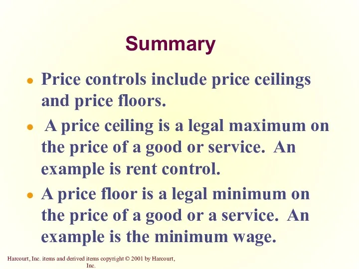 Summary Price controls include price ceilings and price floors. A