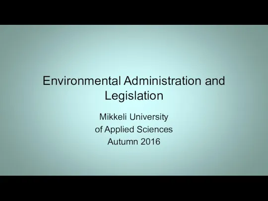 Environmental Administration and Legislation