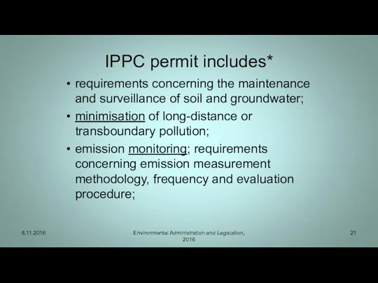 IPPC permit includes* requirements concerning the maintenance and surveillance of