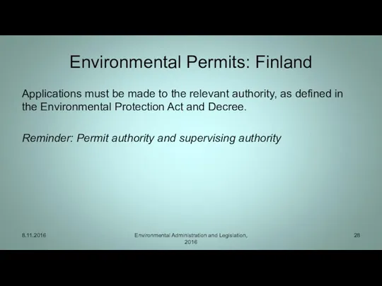 Environmental Permits: Finland Applications must be made to the relevant