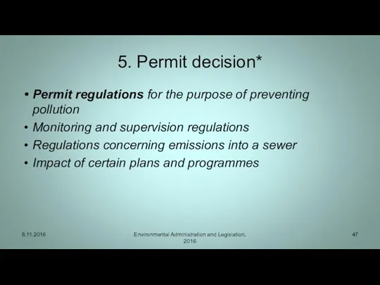 5. Permit decision* Permit regulations for the purpose of preventing