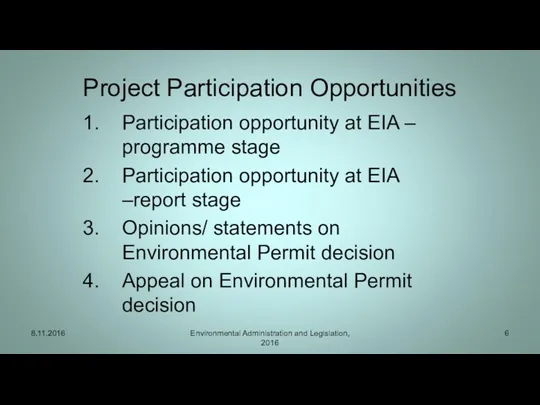 Project Participation Opportunities Participation opportunity at EIA – programme stage