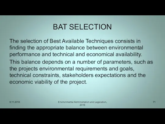 BAT SELECTION The selection of Best Available Techniques consists in