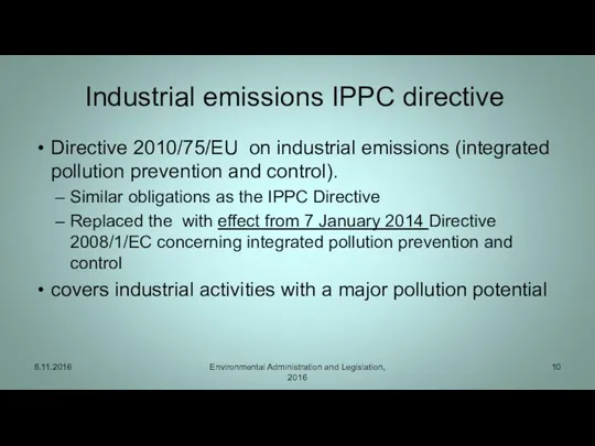 Industrial emissions IPPC directive Directive 2010/75/EU on industrial emissions (integrated