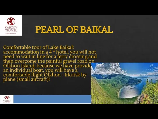 PEARL OF BAIKAL Comfortable tour of Lake Baikal: accommodation in