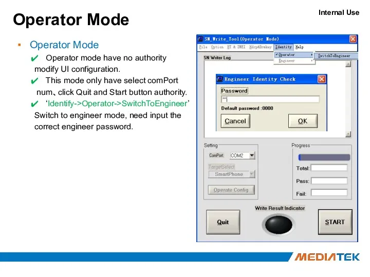 Operator Mode Operator Mode Operator mode have no authority modify