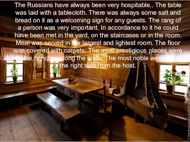 The Russians have always been very hospitable.. The table was