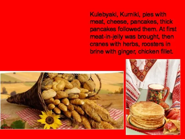 Kulebyaki, Kurniki, pies with meat, cheese, pancakes, thick pancakes followed