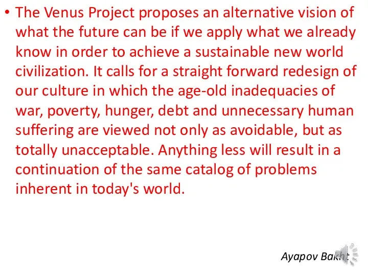 The Venus Project proposes an alternative vision of what the future can be