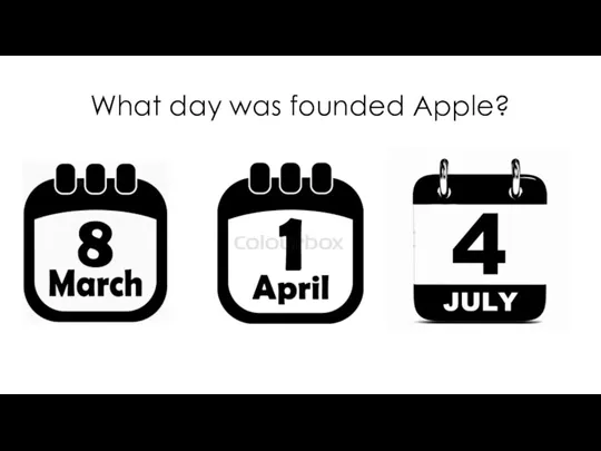 What day was founded Apple?