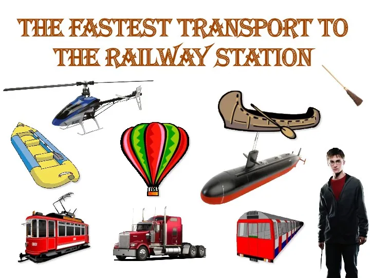 THE Fastest TRANSPORT TO THE RAILWAY STATION