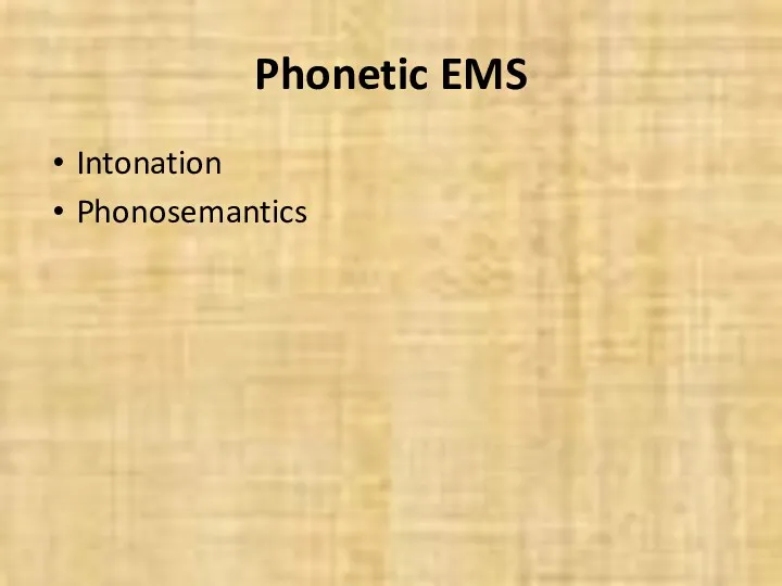 Phonetic EMS Intonation Phonosemantics