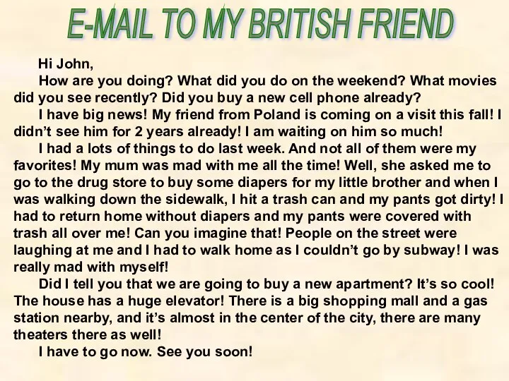 E-MAIL TO MY BRITISH FRIEND Hi John, How are you