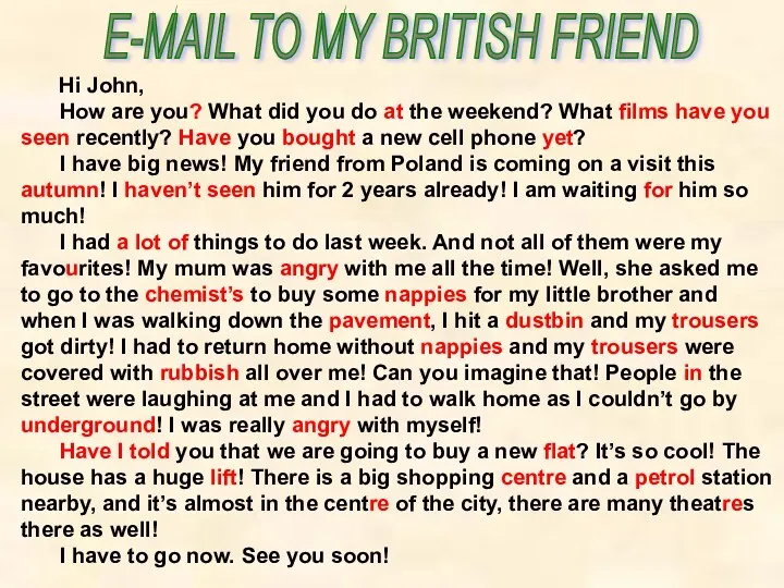 E-MAIL TO MY BRITISH FRIEND Hi John, How are you?