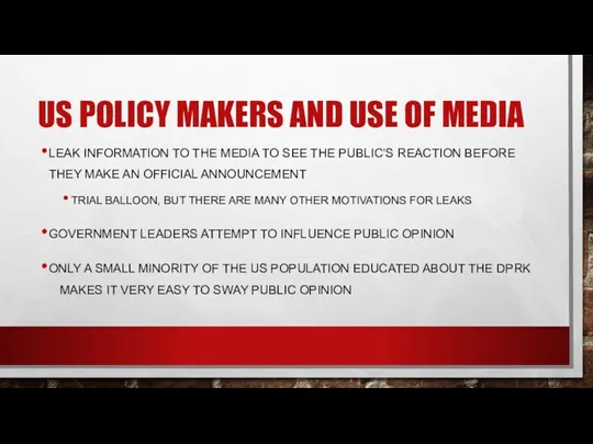 US POLICY MAKERS AND USE OF MEDIA LEAK INFORMATION TO