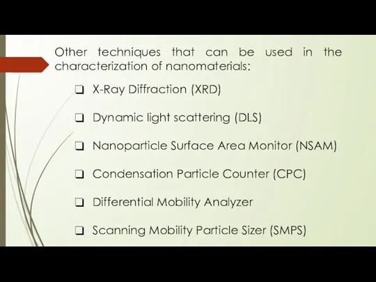 X-Ray Diffraction (XRD) Dynamic light scattering (DLS) Nanoparticle Surface Area