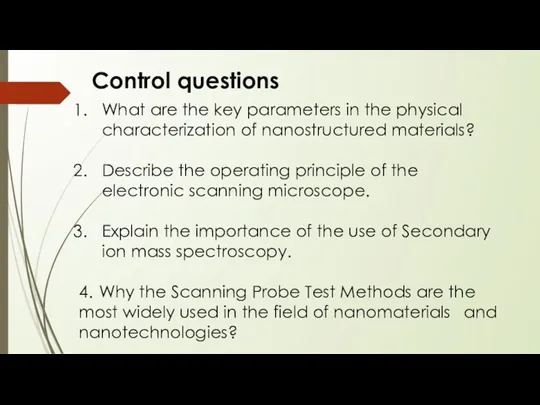 Control questions What are the key parameters in the physical characterization of nanostructured