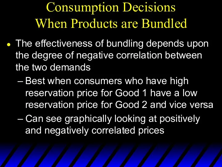 Consumption Decisions When Products are Bundled The effectiveness of bundling