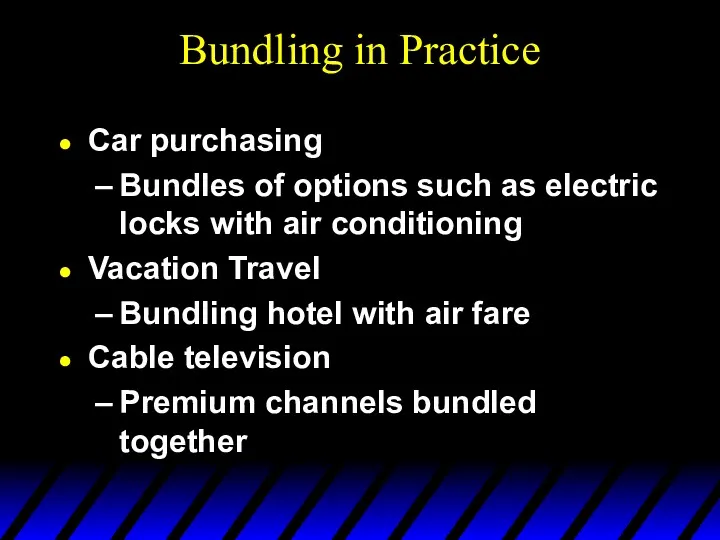 Bundling in Practice Car purchasing Bundles of options such as