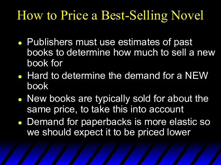 How to Price a Best-Selling Novel Publishers must use estimates of past books
