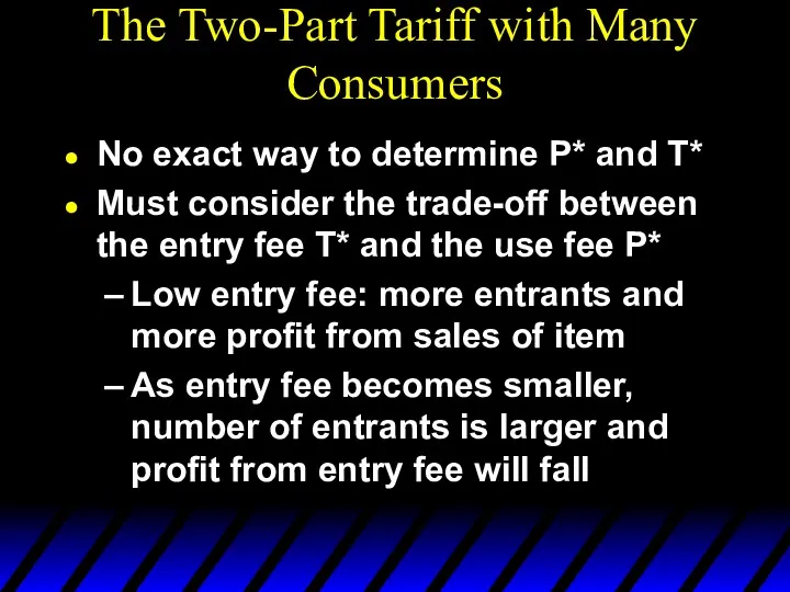 The Two-Part Tariff with Many Consumers No exact way to determine P* and