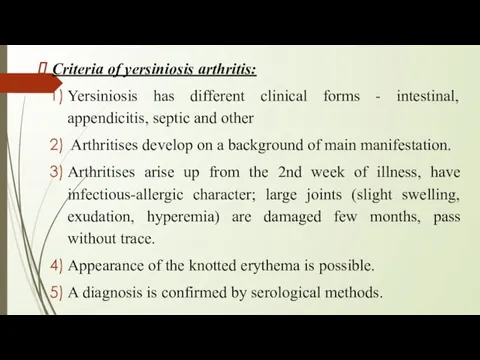 Criteria of yersiniosis arthritis: Yersiniosis has different clinical forms -