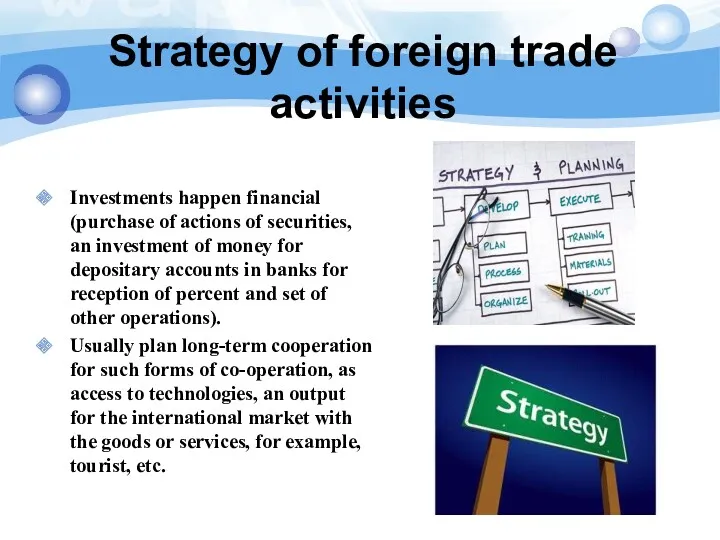Strategy of foreign trade activities Investments happen financial (purchase of