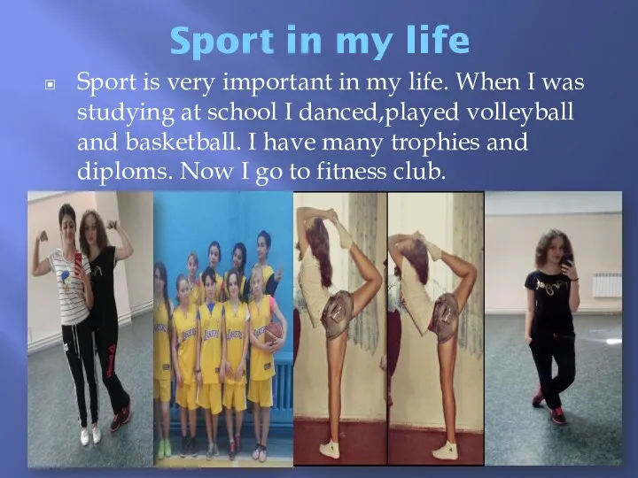 Sport in my life Sport is very important in my