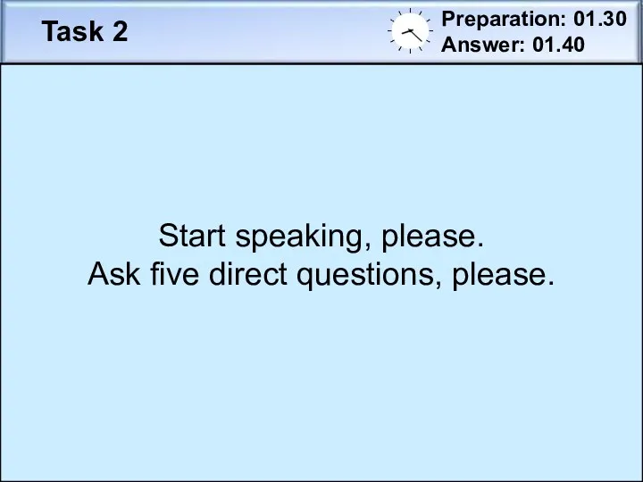 Task 2 Preparation: 01.30 Answer: 01.40 Question 1 variety of