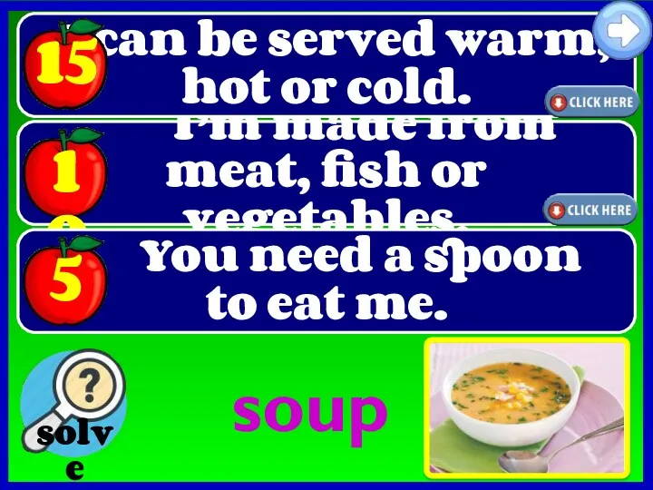 I can be served warm, hot or cold. soup