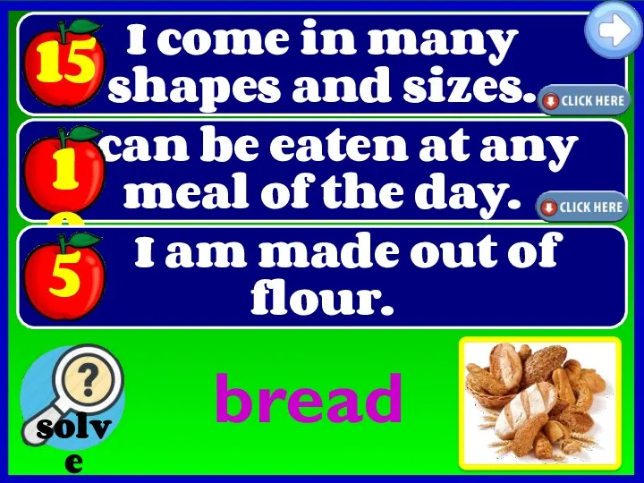 I come in many shapes and sizes. bread