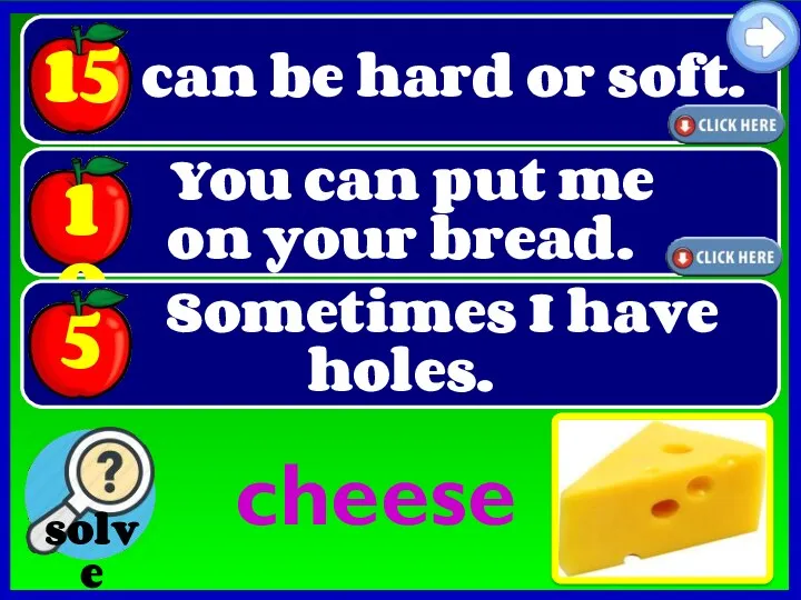 I can be hard or soft. cheese