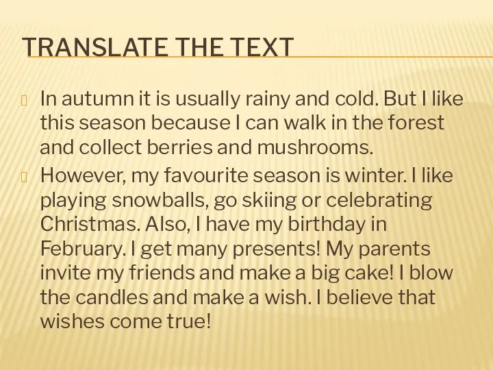 TRANSLATE THE TEXT In autumn it is usually rainy and