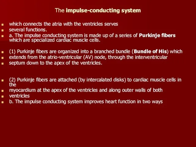 The impulse-conducting system which connects the atria with the ventricles