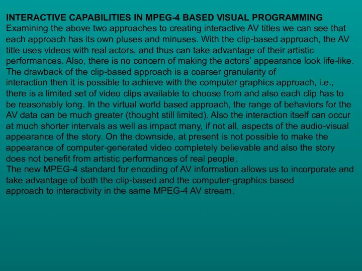 INTERACTIVE CAPABILITIES IN MPEG-4 BASED VISUAL PROGRAMMING Examining the above