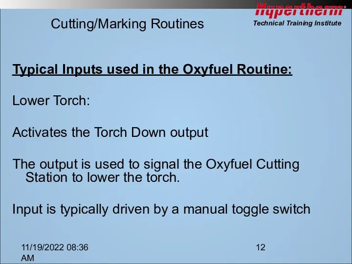 11/19/2022 08:36 AM Cutting/Marking Routines Typical Inputs used in the